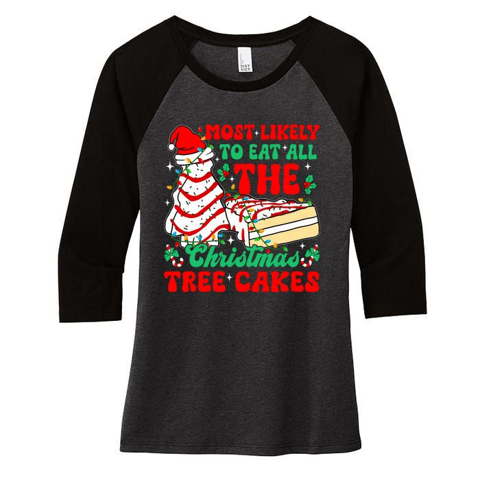 Retro Most Likely To Eat All The Christmas Tree Cakes Debbie Women's Tri-Blend 3/4-Sleeve Raglan Shirt