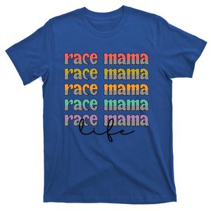 Race Mama Life Proud Racing Mama Race Mother Gift T-Shirt