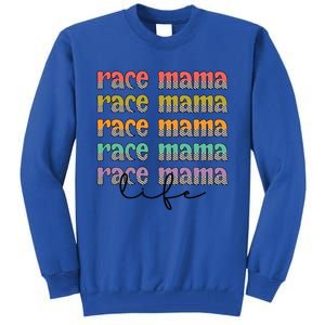 Race Mama Life Proud Racing Mama Race Mother Gift Tall Sweatshirt