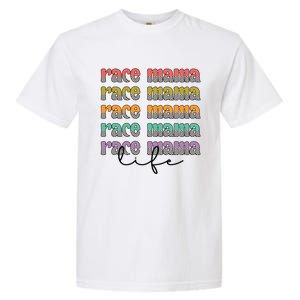 Race Mama Life Proud Racing Mama Race Mother Gift Garment-Dyed Heavyweight T-Shirt