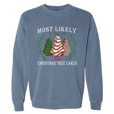 Retro Most Likely To Eat All The Christmas Tree Cakes Debbie Gift Garment-Dyed Sweatshirt