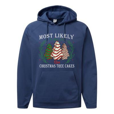 Retro Most Likely To Eat All The Christmas Tree Cakes Debbie Gift Performance Fleece Hoodie