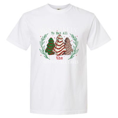 Retro Most Likely To Eat All The Christmas Tree Cakes Debbie Gift Garment-Dyed Heavyweight T-Shirt