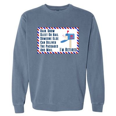 Retired Mail Letter Carrier Postal Worker Retiret Gift Garment-Dyed Sweatshirt