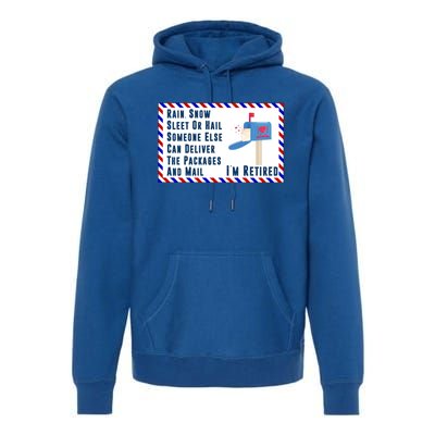 Retired Mail Letter Carrier Postal Worker Retiret Gift Premium Hoodie