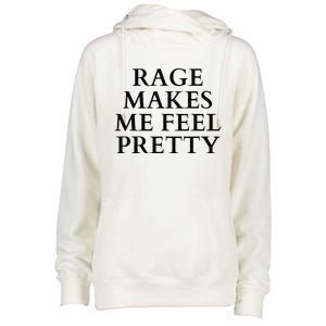 Rage Makes Me Feel Pretty Funny Feminism Slogan Angry Humor Womens Funnel Neck Pullover Hood