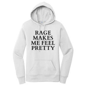 Rage Makes Me Feel Pretty Funny Feminism Slogan Angry Humor Women's Pullover Hoodie