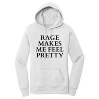 Rage Makes Me Feel Pretty Funny Feminism Slogan Angry Humor Women's Pullover Hoodie