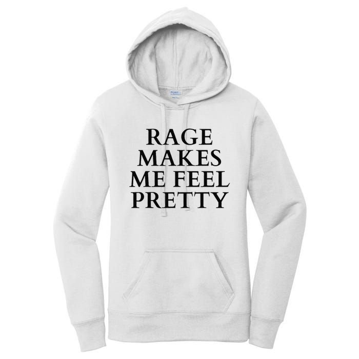 Rage Makes Me Feel Pretty Funny Feminism Slogan Angry Humor Women's Pullover Hoodie