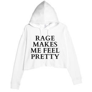 Rage Makes Me Feel Pretty Funny Feminism Slogan Angry Humor Crop Fleece Hoodie