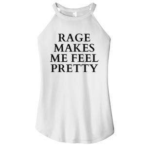 Rage Makes Me Feel Pretty Funny Feminism Slogan Angry Humor Women's Perfect Tri Rocker Tank