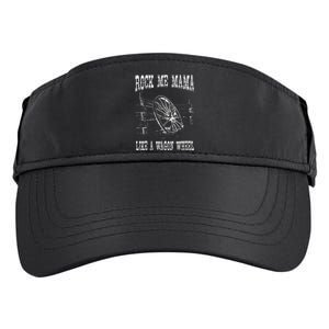 Rock Music Me Mama Like A Wagon Wheel Country Music Adult Drive Performance Visor