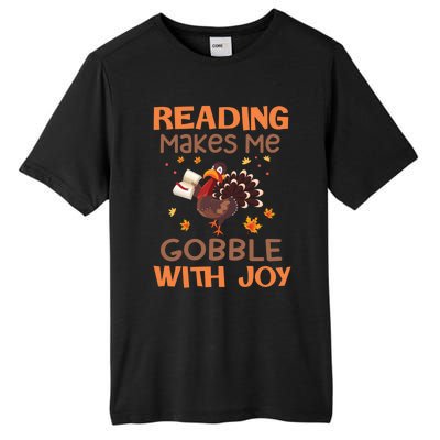 Reading Makes Me Gobble With Joy Meaningful Gift Tall Fusion ChromaSoft Performance T-Shirt