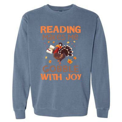 Reading Makes Me Gobble With Joy Meaningful Gift Garment-Dyed Sweatshirt