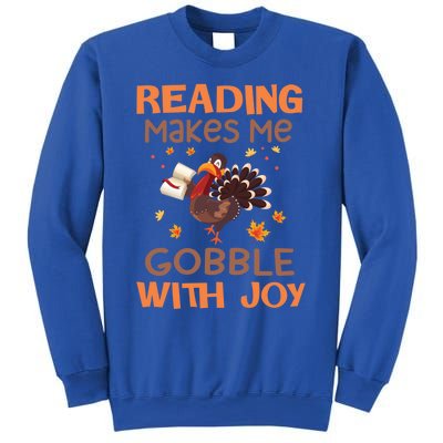 Reading Makes Me Gobble With Joy Meaningful Gift Sweatshirt