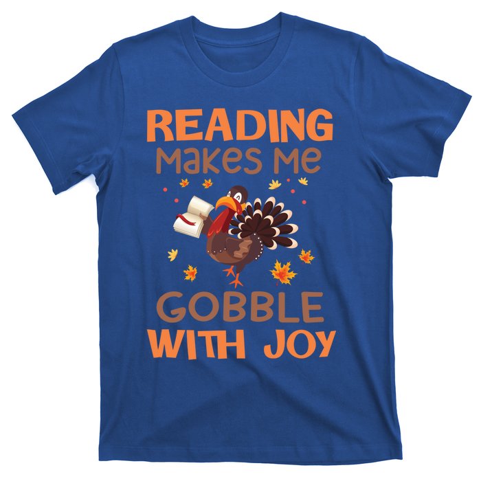 Reading Makes Me Gobble With Joy Meaningful Gift T-Shirt