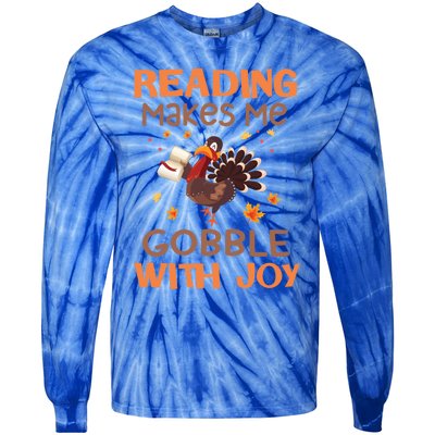 Reading Makes Me Gobble With Joy Meaningful Gift Tie-Dye Long Sleeve Shirt