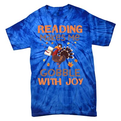 Reading Makes Me Gobble With Joy Meaningful Gift Tie-Dye T-Shirt