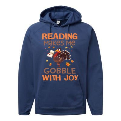 Reading Makes Me Gobble With Joy Meaningful Gift Performance Fleece Hoodie