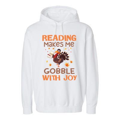 Reading Makes Me Gobble With Joy Meaningful Gift Garment-Dyed Fleece Hoodie