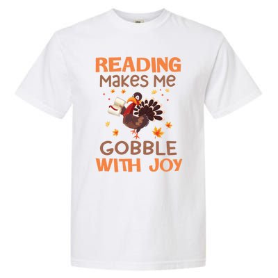 Reading Makes Me Gobble With Joy Meaningful Gift Garment-Dyed Heavyweight T-Shirt