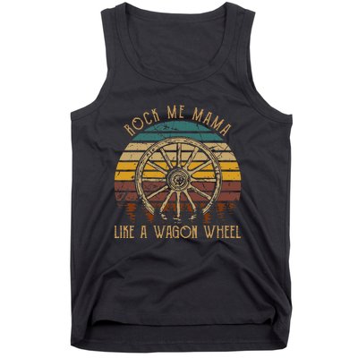 Rock Music Me Mama Like A Wagons Wheel Musician Love Country Tank Top