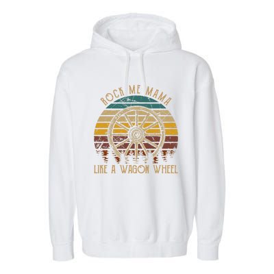 Rock Music Me Mama Like A Wagons Wheel Musician Love Country Garment-Dyed Fleece Hoodie