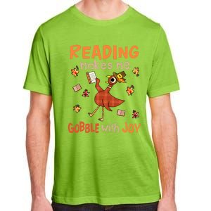 Reading Makes Me Gobble With Joy Turkey Reading Book Adult ChromaSoft Performance T-Shirt