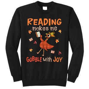 Reading Makes Me Gobble With Joy Turkey Reading Book Tall Sweatshirt