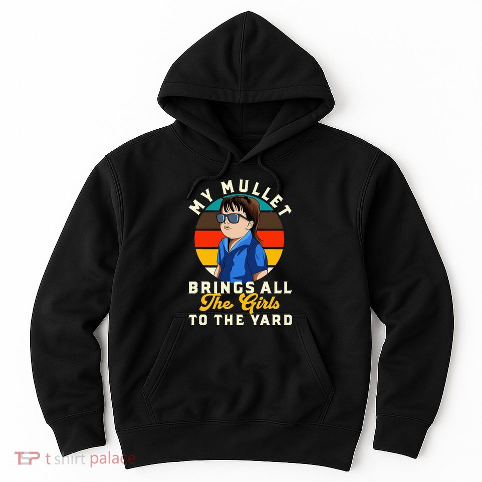 Redneck My Mullet Brings All The To The Yard Hoodie