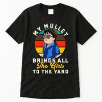 Redneck My Mullet Brings All The To The Yard Tall T-Shirt