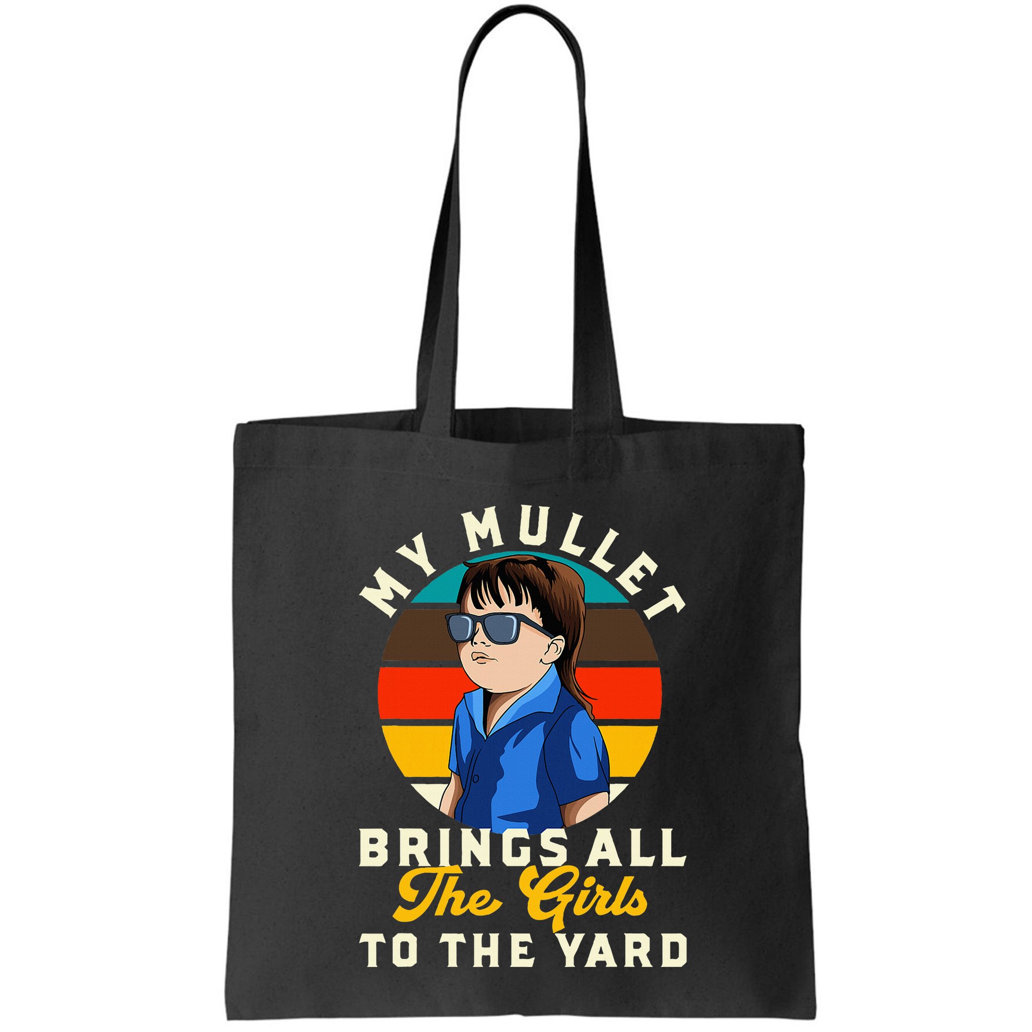 Redneck My Mullet Brings All The To The Yard Bag