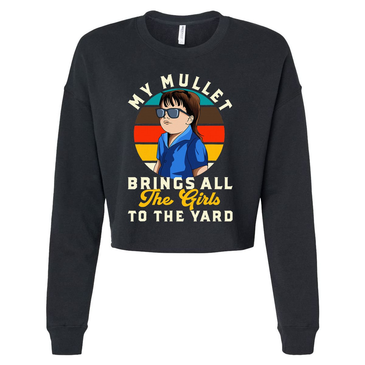 Redneck My Mullet Brings All The To The Yard Cropped Pullover Crew