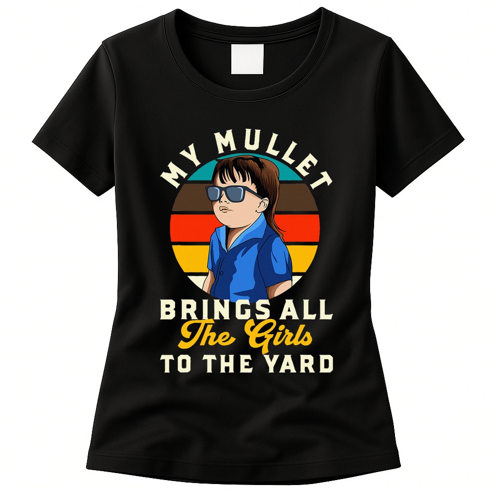 Redneck My Mullet Brings All The To The Yard Womens T-Shirt