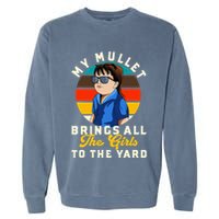 Redneck My Mullet Brings All The To The Yard Garment-Dyed Sweatshirt