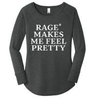 Rage Makes Me Feel Pretty Women's Perfect Tri Tunic Long Sleeve Shirt