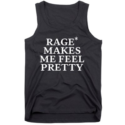 Rage Makes Me Feel Pretty Tank Top