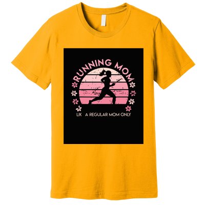 Running Mom Mother Ladies Marathon Run Half Marathon Premium T-Shirt