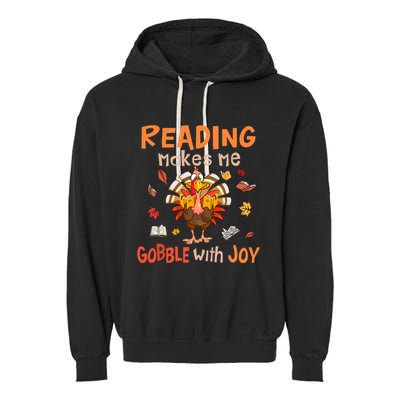 Reading Makes Me Gobble With Joy Funny Turkey Reading Book Gift Garment-Dyed Fleece Hoodie
