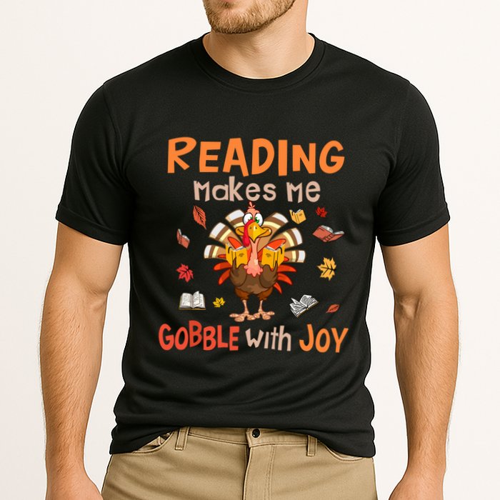 Reading Makes Me Gobble With Joy Funny Turkey Reading Book Gift Performance Shirt