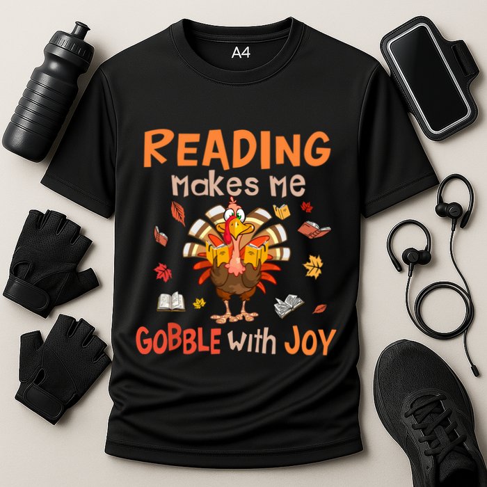 Reading Makes Me Gobble With Joy Funny Turkey Reading Book Gift Performance Shirt