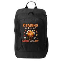 Reading Makes Me Gobble With Joy Funny Turkey Reading Book Gift City Backpack