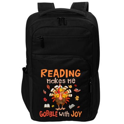 Reading Makes Me Gobble With Joy Funny Turkey Reading Book Gift Impact Tech Backpack