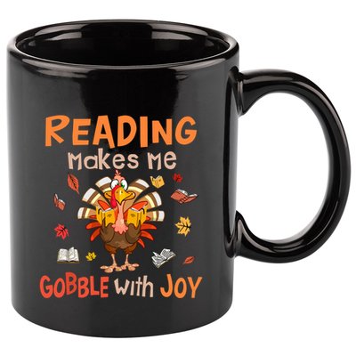 Reading Makes Me Gobble With Joy Funny Turkey Reading Book Gift 11oz C Handle Ceramic Mug