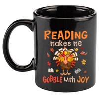 Reading Makes Me Gobble With Joy Funny Turkey Reading Book Gift 11oz C Handle Ceramic Mug