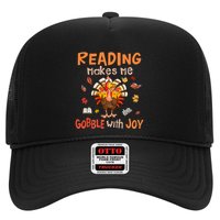 Reading Makes Me Gobble With Joy Funny Turkey Reading Book Gift Trucker Hat