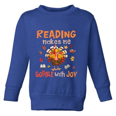 Reading Makes Me Gobble With Joy Funny Turkey Reading Book Gift Toddler Sweatshirt