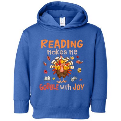 Reading Makes Me Gobble With Joy Funny Turkey Reading Book Gift Toddler Hoodie