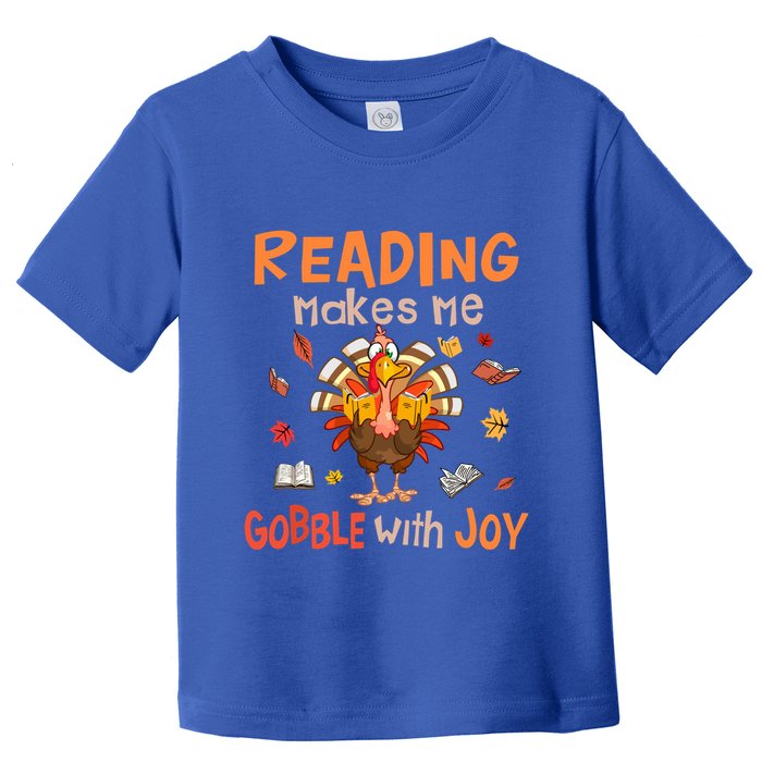 Reading Makes Me Gobble With Joy Funny Turkey Reading Book Gift Toddler T-Shirt