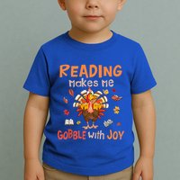 Reading Makes Me Gobble With Joy Funny Turkey Reading Book Gift Toddler T-Shirt